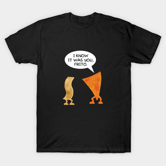 I Know It Was You Parody T-Shirt by GloopTrekker